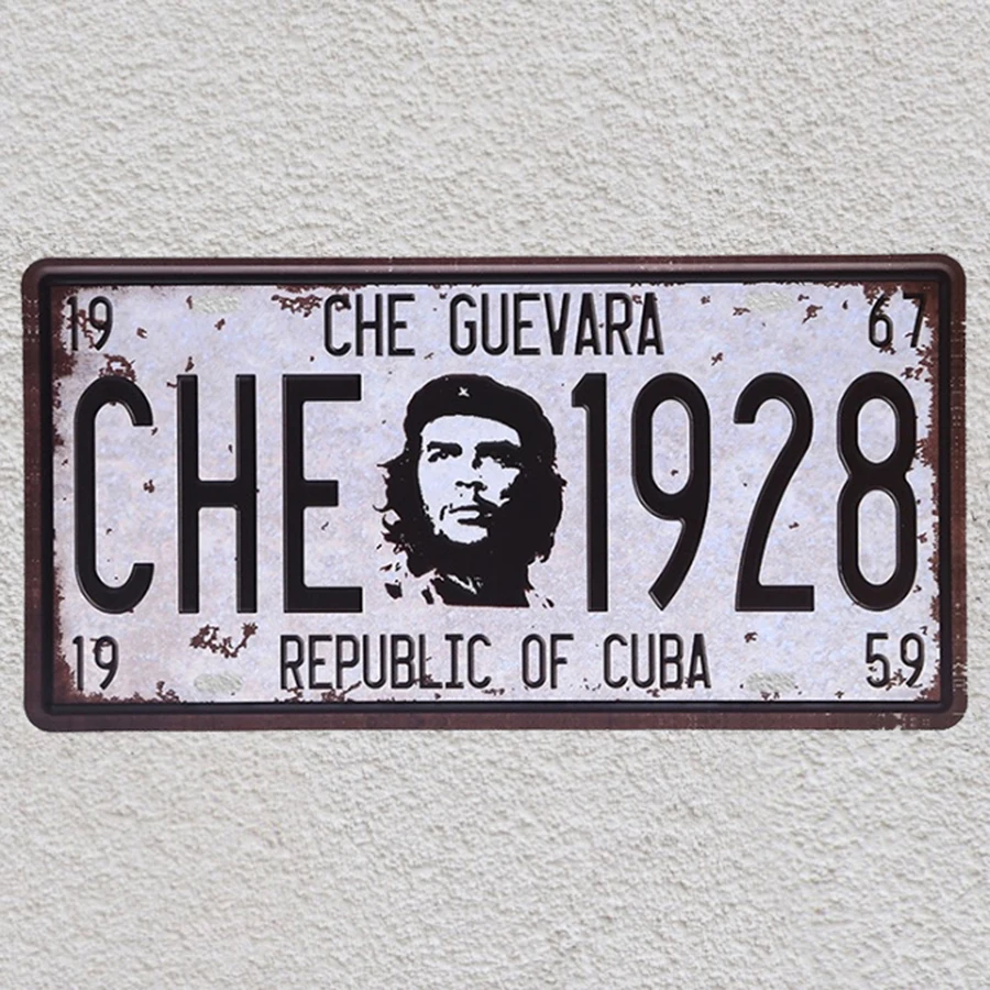 

1 pc Che Guevara Car license Cuba Rebel revolution Tin Plates Signs plate wall man cave Decoration Metal Art Vintage Poster