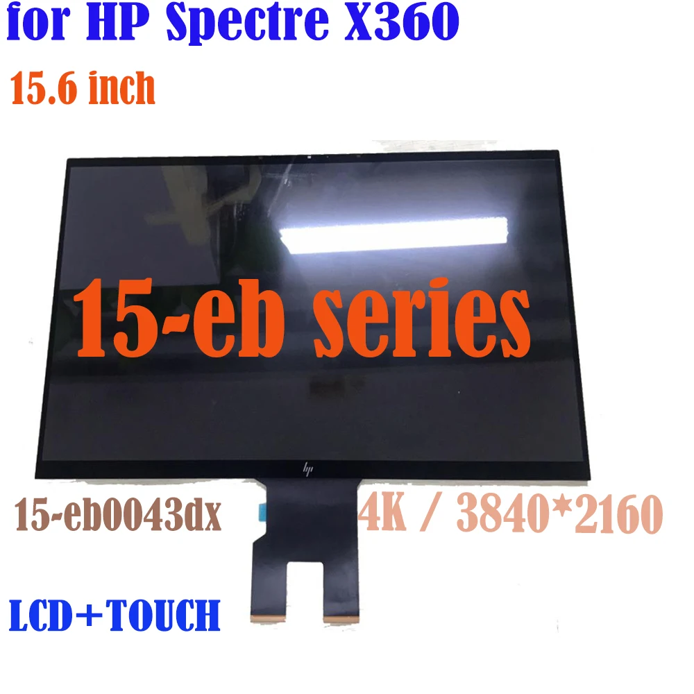 

15.6 inch UHD 4K Laptop LCD for HP Spectre X360 15-eb series 15-eb0043dx LCD Display Touch Screen Digitizer Assembly 3840*2160