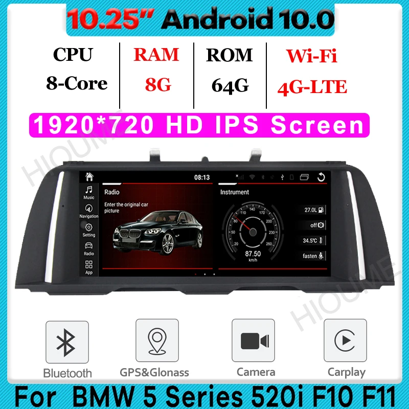 

10.25" 8Core CPU 8G RAM Android 10 Car Multimedia Player for BMW 520i 525i 528i F10 F11 2011-2017 Radio GPS Stereo CarPlay Audio