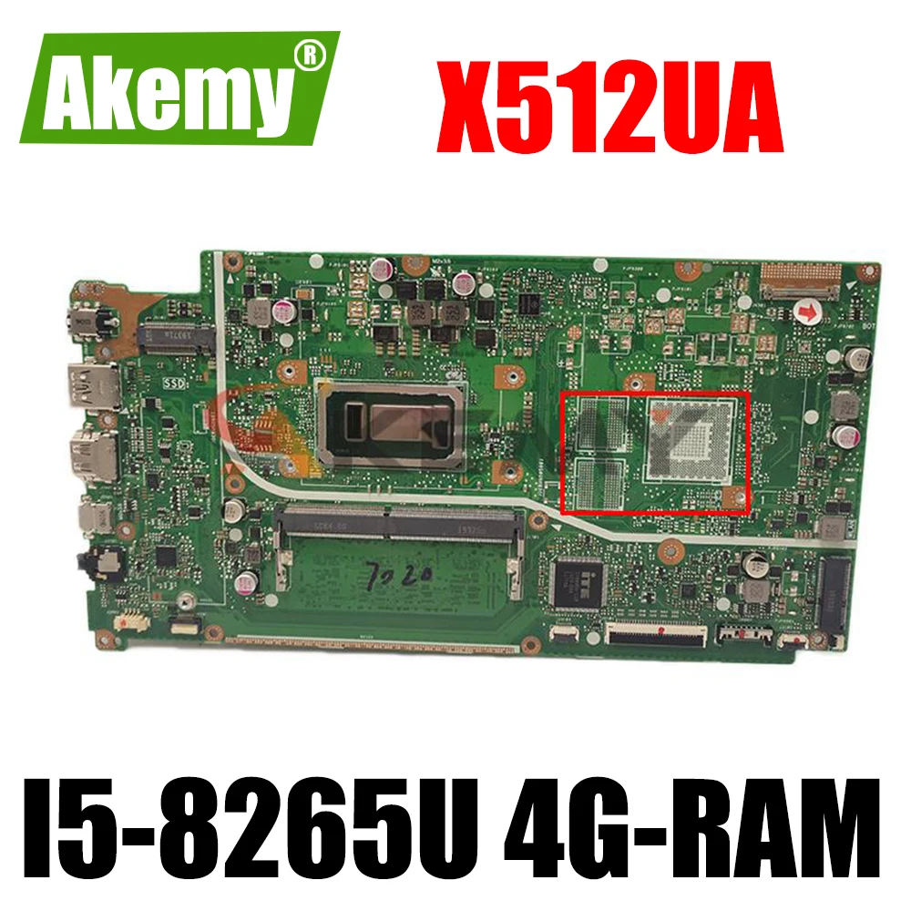 

New! Akemy X512UA Motherboard For asus VivoBook 15 X512U X512UB X512UF X512UL F512UA X512UA Laptop Mainboard w/ I5-8265U 4G-RAM