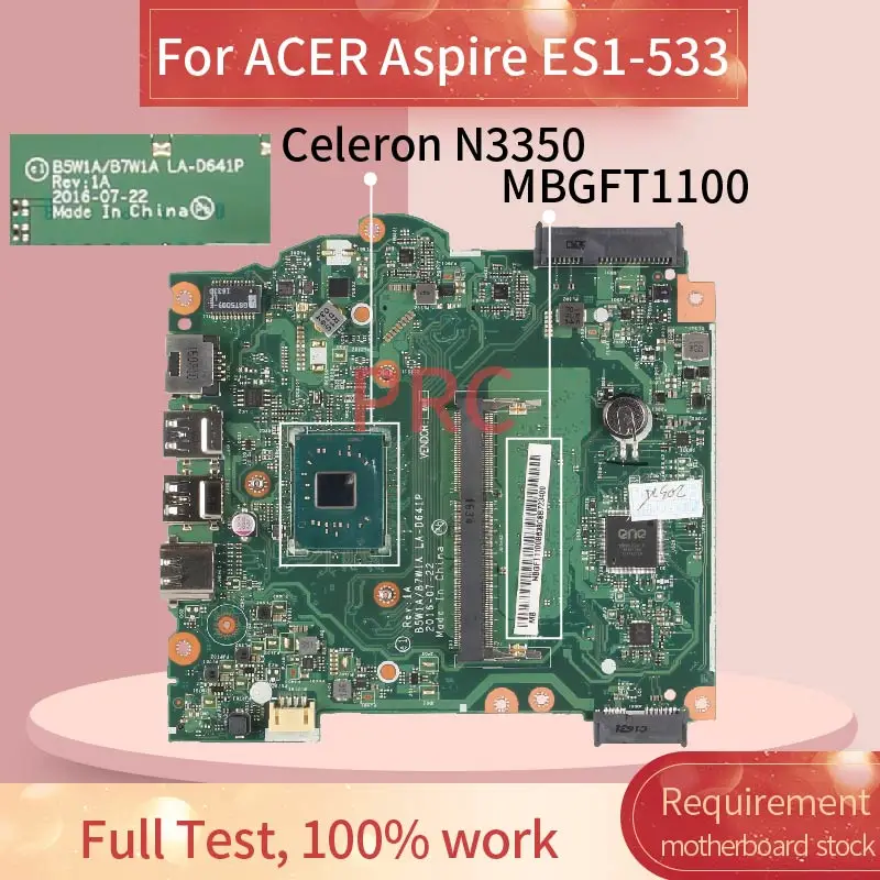 MBGFT1100 для ACER Aspire ES1 533 Celeron N3350 материнская плата ноутбука B5W1A/B7W1A LA D641P DDR3