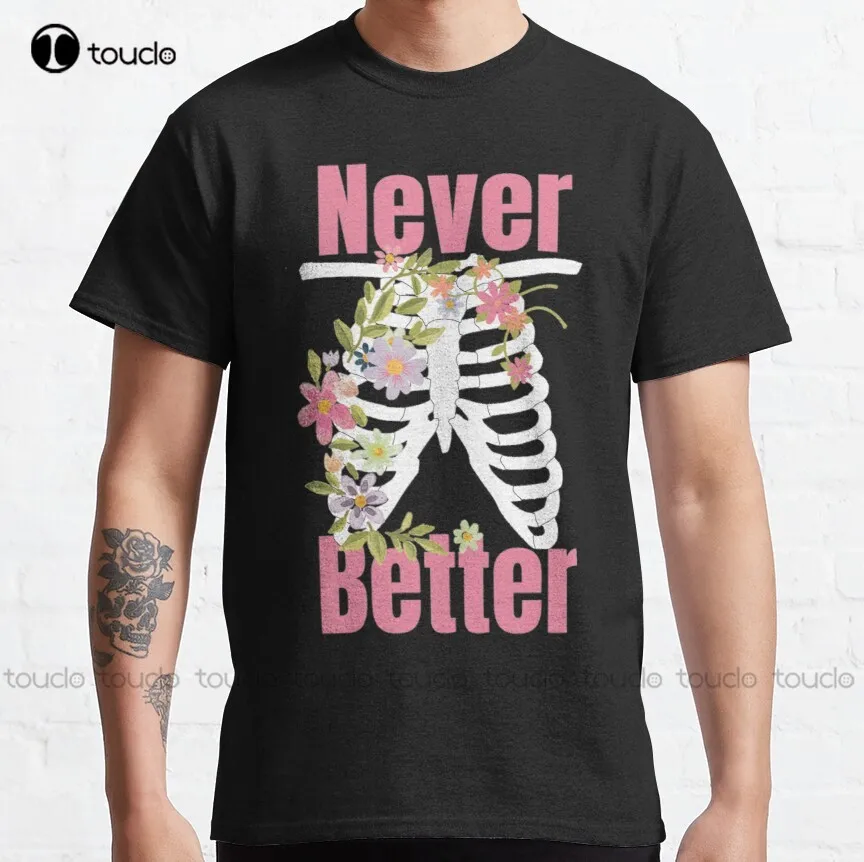 

Классическая футболка с надписью «Never Better Skeleton»