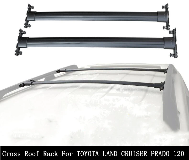 

Cross Roof Rack For TOYOTA LAND CRUISER PRADO 120 2003-2009 Aluminum Rails Bar Luggage Carrier Bars top bar Racks Rail Boxes
