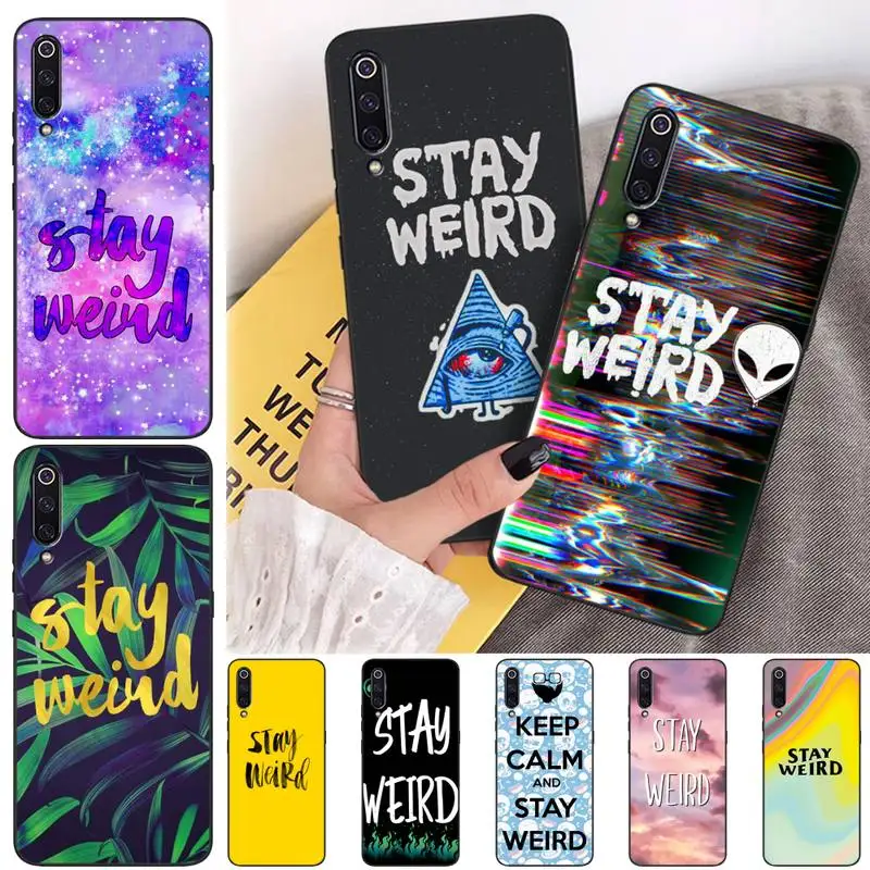 

STAY WEIRD Phone Case Funda For Xiaomi Mi Cc Note 7 8 8t 8es 9 9se 9a 10 10t 11 F1 MAX 2 3 Pro Lite Ultra