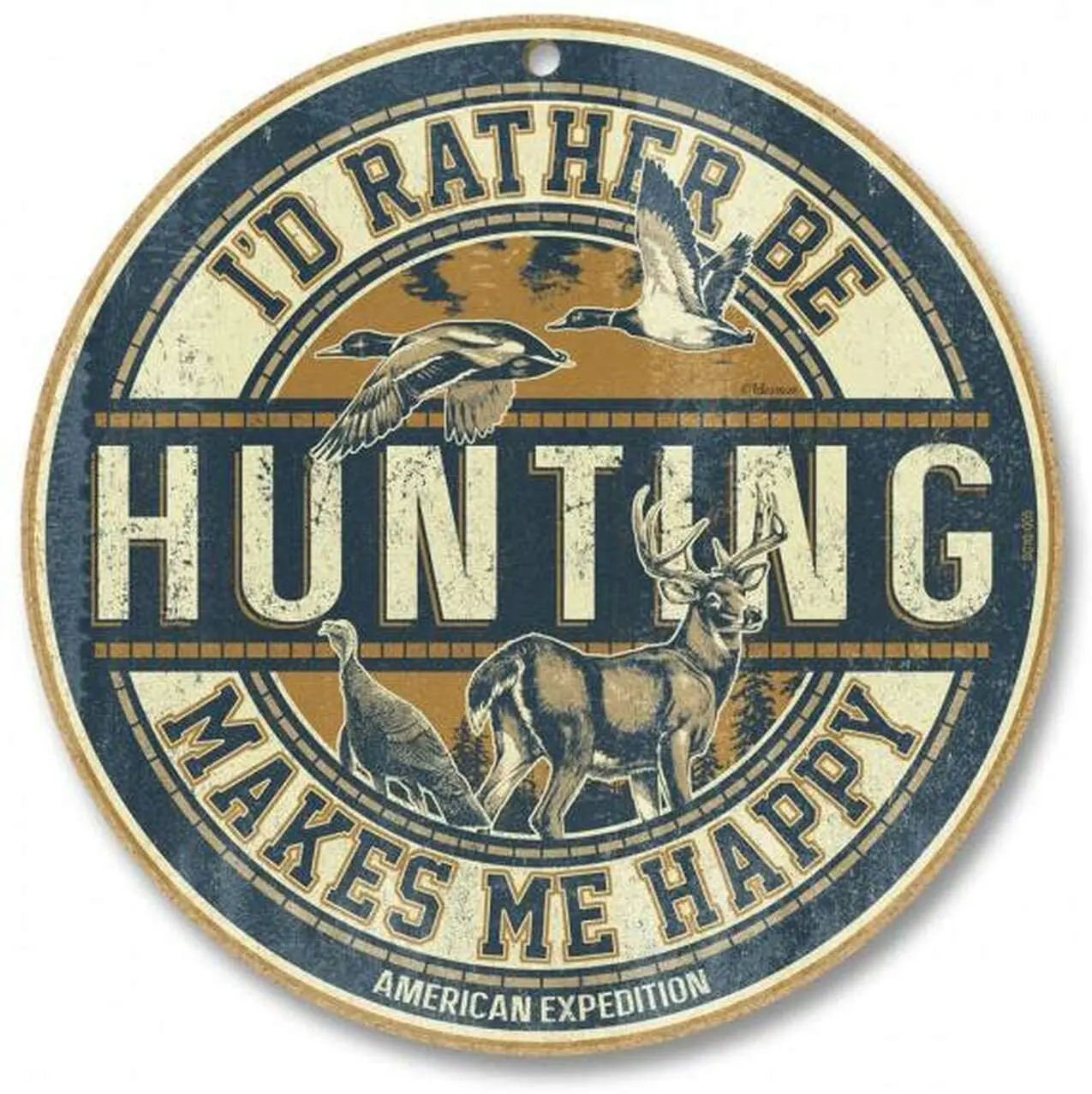

I'd Rather Be - Hunting - Makes Me Happy Metal Tin Sign Farmhouse Vintage 12" Round Metal Sign