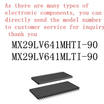

Free Shipping 100% Brand New Original MX29LV641MLTI-90 MX29LV641MHTI-90 Provide One-stop Distribution Of Electronic Components