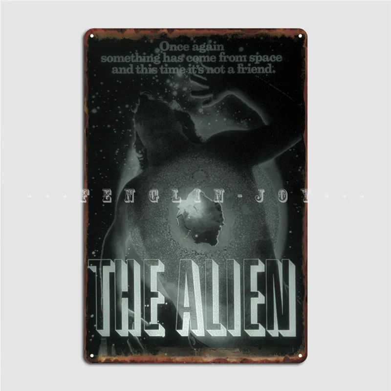 

Alien Is Not A Friend Metal Plaque Poster Decoration Kitchen Plaques Cinema Kitchen Tin Sign Poster
