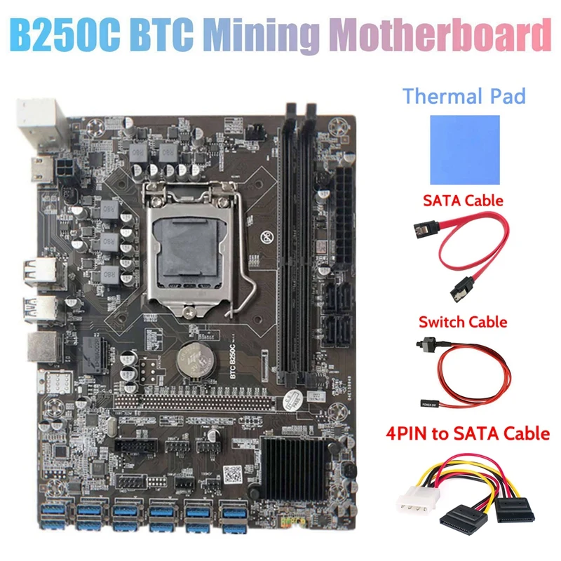 

B250C Miner Motherboard+Thermal Pad+4PIN to SATA Cable+Switch Cable+SATA Cable 12 PCIE to USB3.0 Graphics Card Slot DDR4