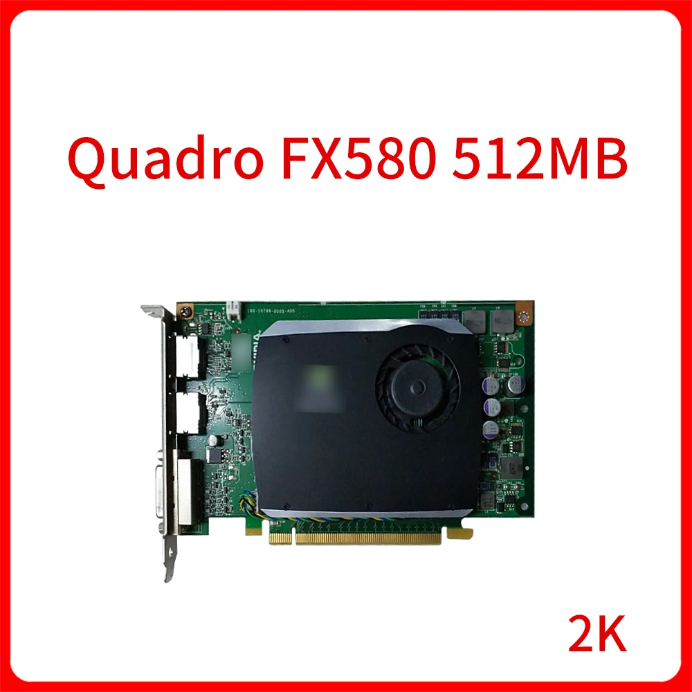 

Original Graphics Card For Quadro FX580 512MB Dual DP support 2K GDDR3 DVI 2*Display Port Graphics Card FX 580