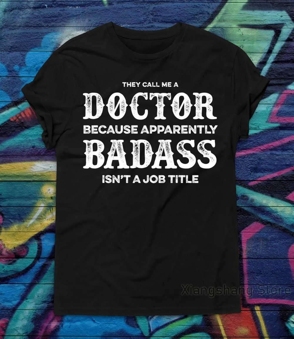 Забавная футболка с надписью They Call Me a Badass доктором медицинская на работу