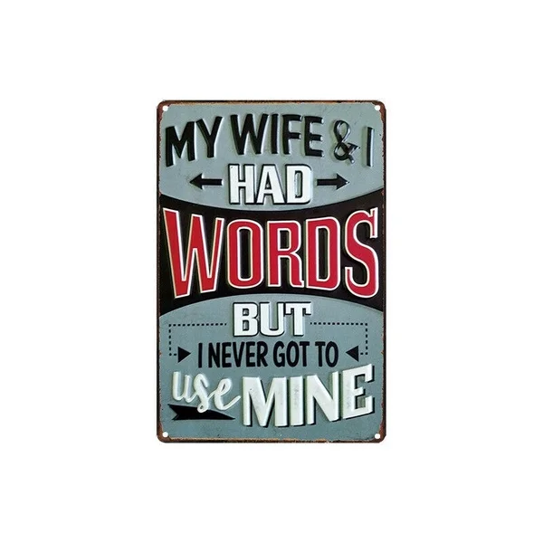

Metal Tin Sign my wife and i had words... Bar Pub Home Vintage Retro(Visit Our Store, More Products!!!)