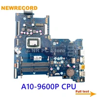 newrecord la d713p 854958 601 854958 501 854958 001 854957 001 main board for hp 15 ba 15z ba laptop motherboard a10 9600p cpu