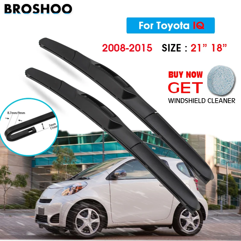 

Car Wiper Blade For Toyota IQ 21"+18" 2008-2015 Auto Windscreen Windshield Wipers Blades Window Wash Fit U Hook Arms