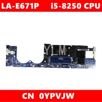 cn 0ypvjw caz60 la e671p i5 8250 cpu mainboard for dell xps 13 9370 laptop motherboard 100tested working well