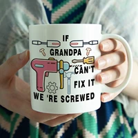 grandpa coffee mug can not fix it we are screwwd 11oz cup for granddads grandfather papa papi granddaddy from family
