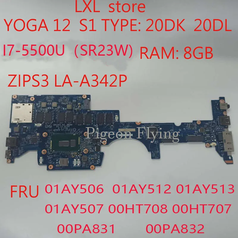 

Yoga 12 Motherboard ZIPS3 LA-A342P For Thinkpad Yoga 12Laptop 20DK 20DL 01AY506 01AY512 01AY513 01AY507 00HT708 00HT707 5500U 8G