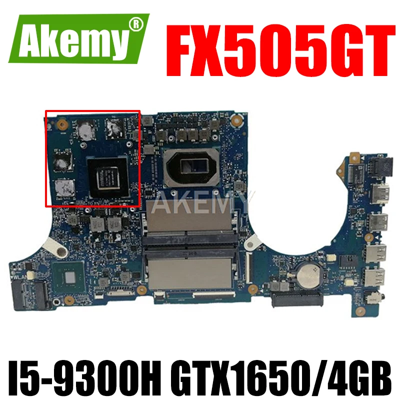 

Akemy Motherboard For Asus TUF Gaming FX505G FX505GT FX95GT FX95GT9750 Laptop Mainboard I5-9300H GTX 1650/4GB GDDR5