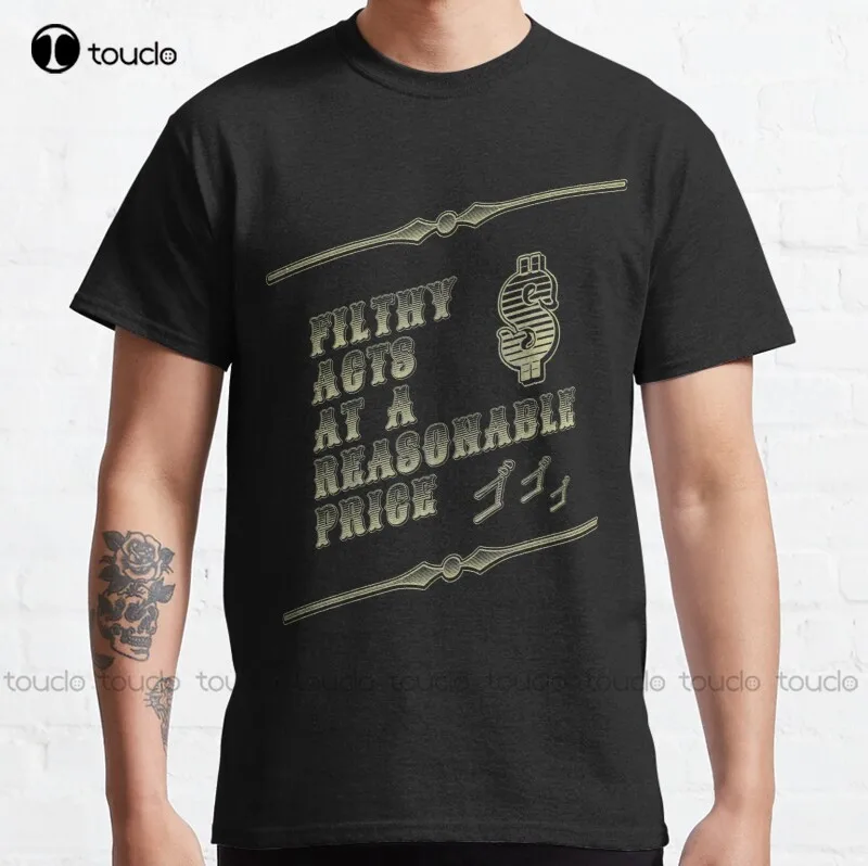

New Filthy Acts At A Reasonable Price Classic T-Shirt Mama Shirt S-5XL boys t shirts Unisex