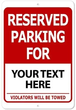 

Custom Printed Reserved Parking 8 x 12 Aluminum Indoor/Outdoor Sign Text Only