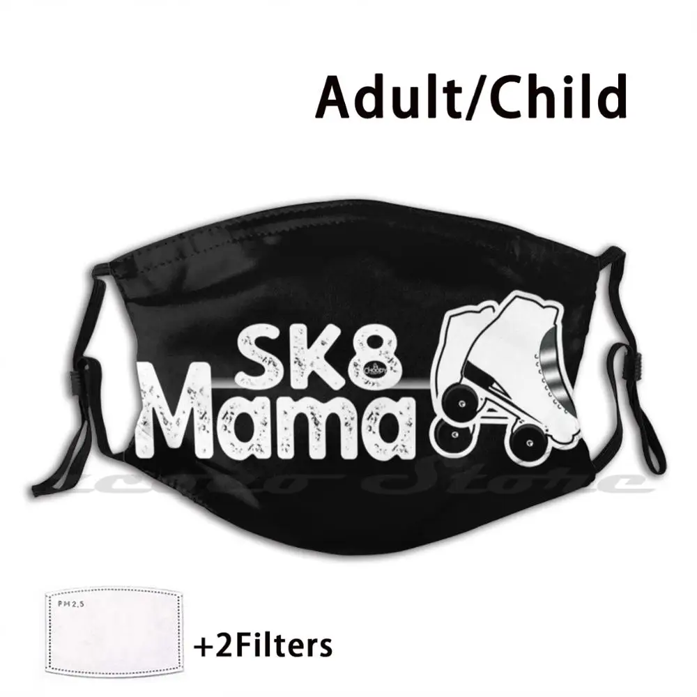 

Roller Skate | White Top Roller Skates Design For Mom Or Mama | Skate Mama Mask Adult Child Washable Pm2.5 Filter Logo
