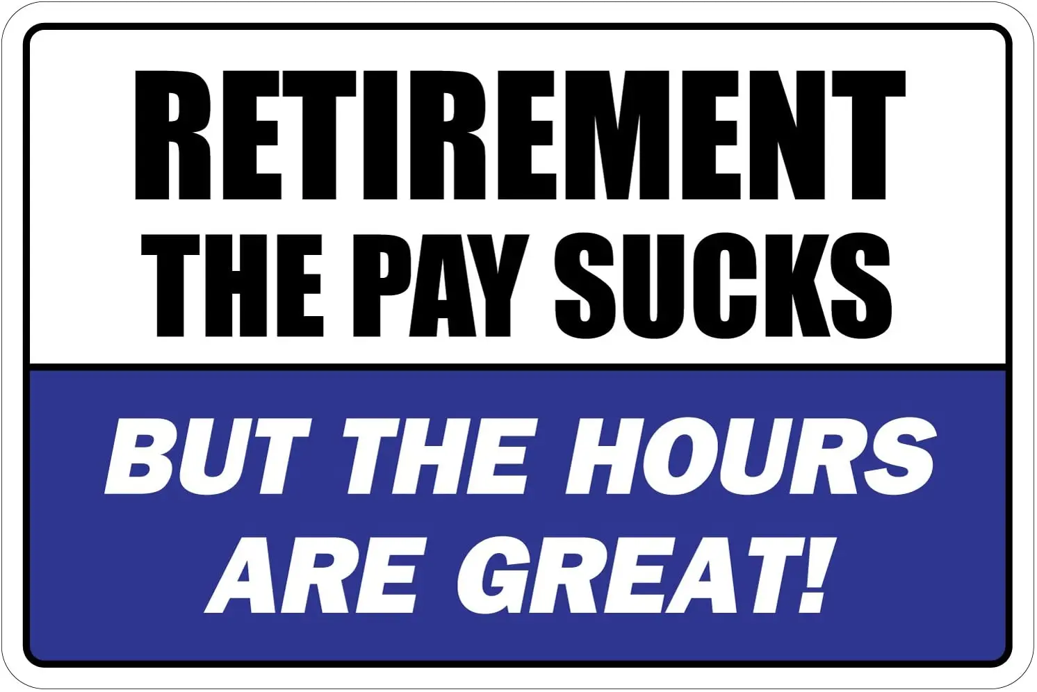 

Липкая Пиратская пенсия, оплата отстой, но часы отличные! Забавная металлическая алюминиевая вывеска 8x12 дюймов