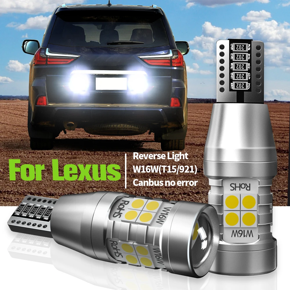 Фсветильник задний светодиодный Canbus W16W T15 лампа для Lexus GX460 NX200T NX300H RC F RC350 RC200T RC300