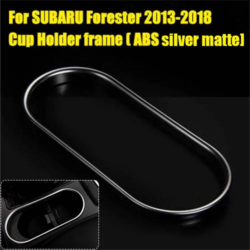 

Декоративные наклейки на раму для Subaru Forester 2013-2018, держатель для стакана с водой в салон, аксессуары для автомобиля