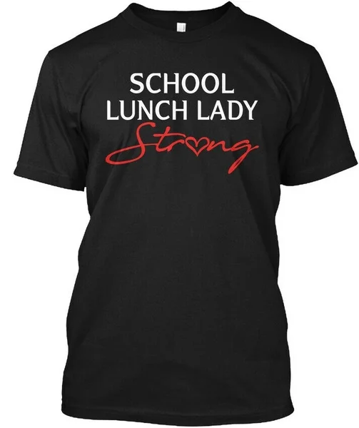 

School Lunch Lady Strong Tee T-Shirt Tee