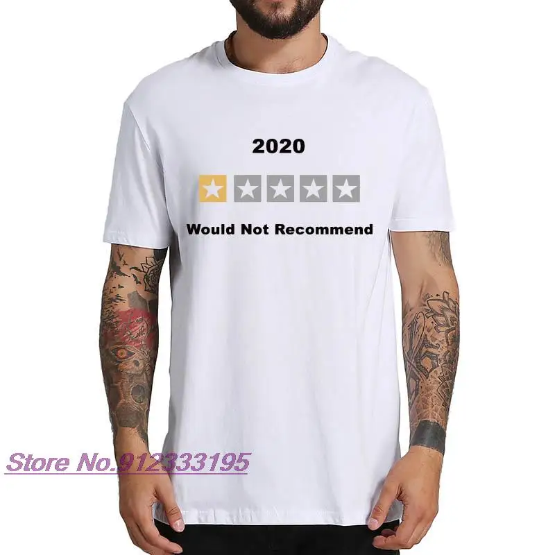 

2020 Would Not Recommend T Shirt 100% Cotton Short Sleeve Tee Male Tops Tshirt Summer Shirts Homme