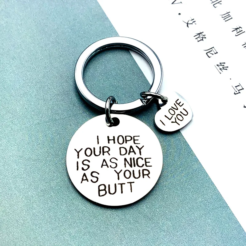Забавные брелоки я надеюсь что ваш день такой же как мой зад ручной штампованные