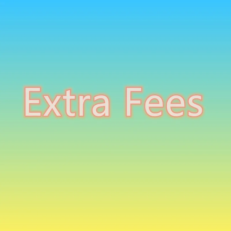 

extra fees