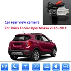 Для Buick Encore Opel Mokka 2012  2014 автомобильная парковочная камера заднего вида для HD камеры ночного видения