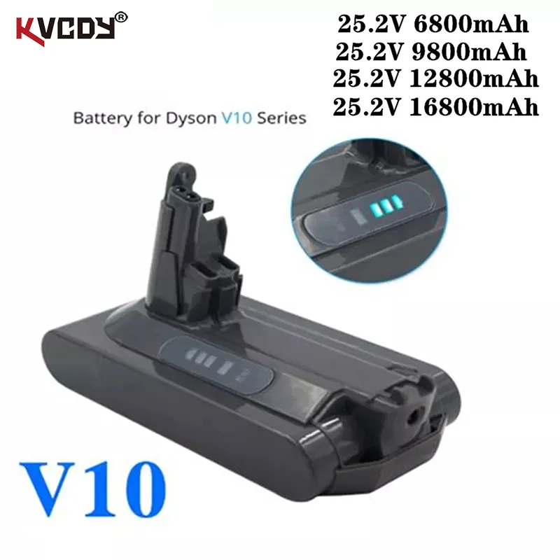 

100% New 25.2V 6.8Ah-16.8Ah Li-ion Vacuum Cleaner Rechargeable Battery for Dyson V10 Absolute V10 Fluffy Cyclone Motorhead SV10