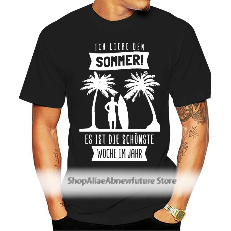 

Ich Liebe Den Sommer Est Ist Die Schonste Woche T Shirt Custom Authentic Crazy Normal Summer Letter Short Sleeve S-XXXXXL Shirt