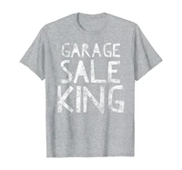 garage sale king funny thrifty shopper yard sale quote t shirt