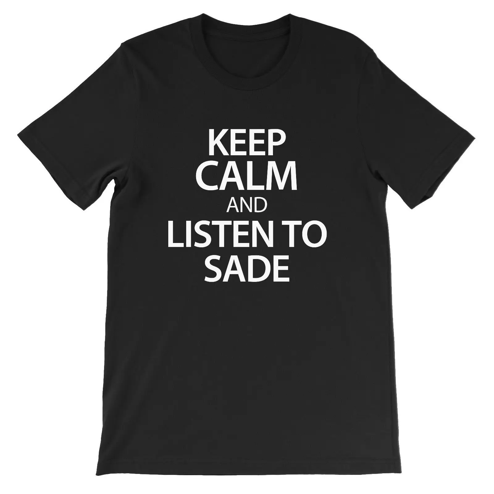 

Cool Keep Calm And Listen To Sade T Shirt - Soul R&B Smooth Operator Lovers Rock Men Cotton Tees Streetwear