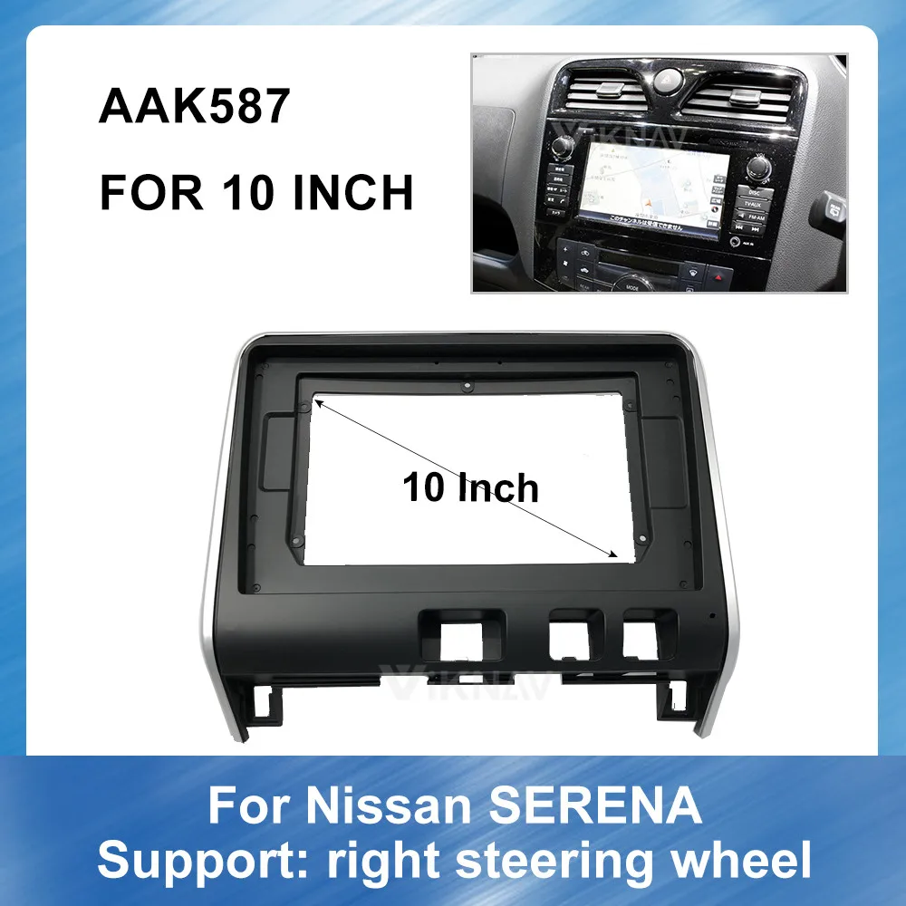 

10 Inch For Nissan SERENA 2 din Radio Fascia for Stereo Audio Panel Mount Installation Dash Kit Frame Adapter Stereo DVD
