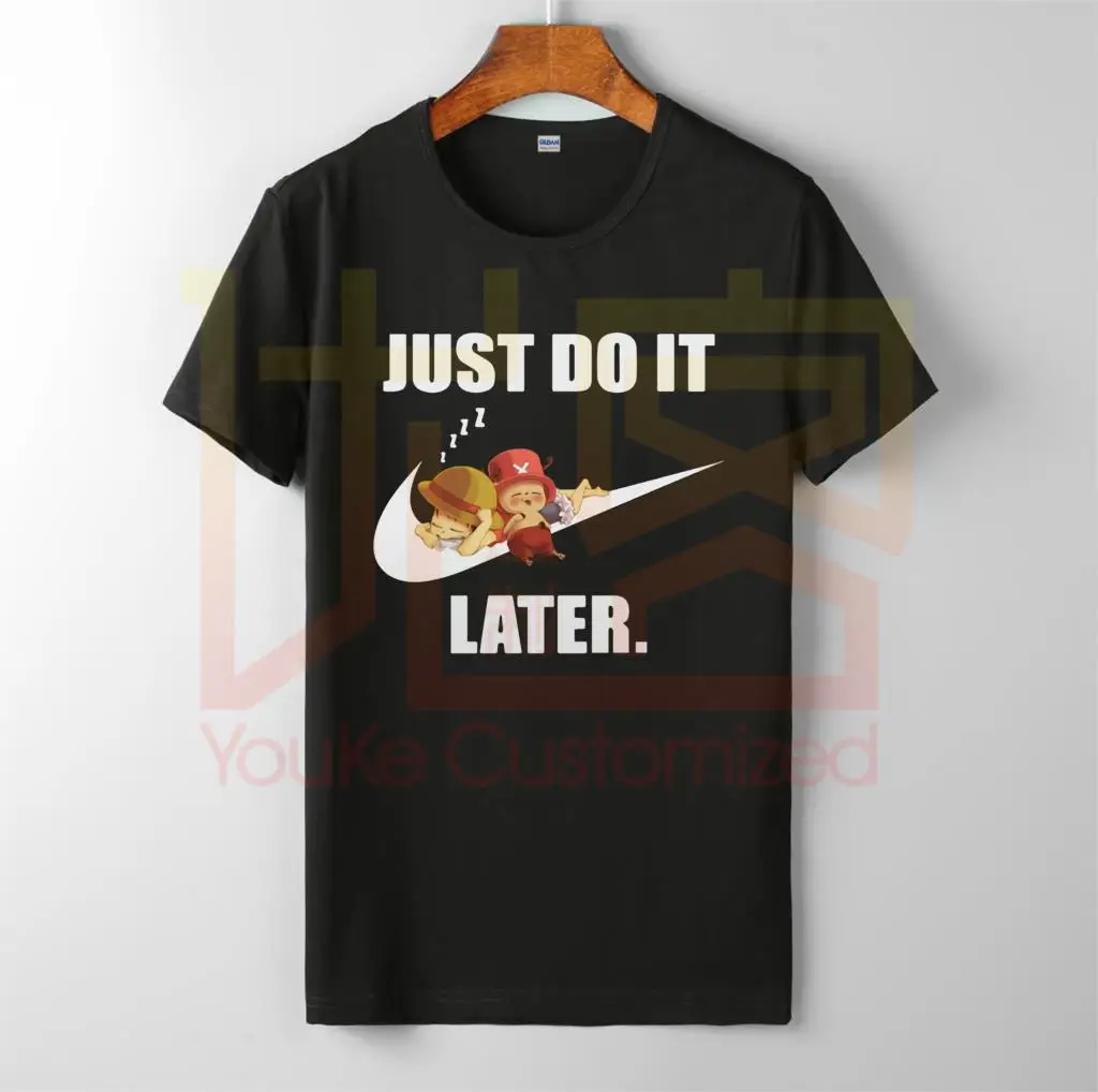 Луффи и Чоппер Just Do It Later цельная футболка Мужская брендовая с круглым вырезом 100%