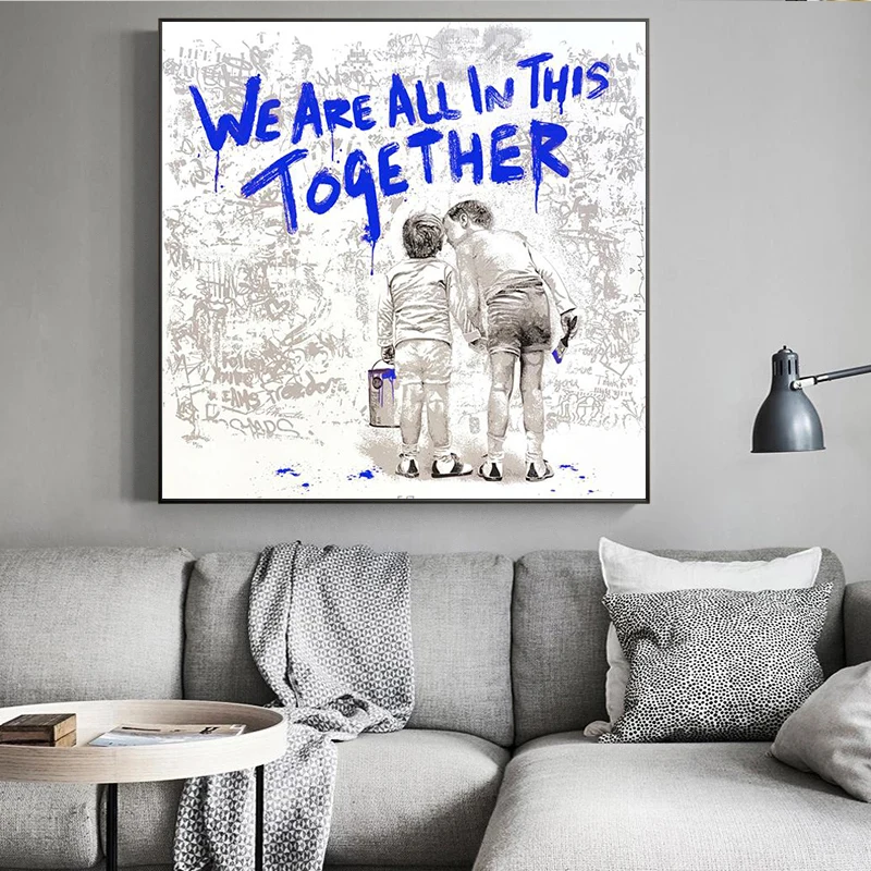 

Street Graffiti Art Canvas Painting Cuadros Wall Posters and Prints "We Are All In This Together" Art Picture Living Room Decor