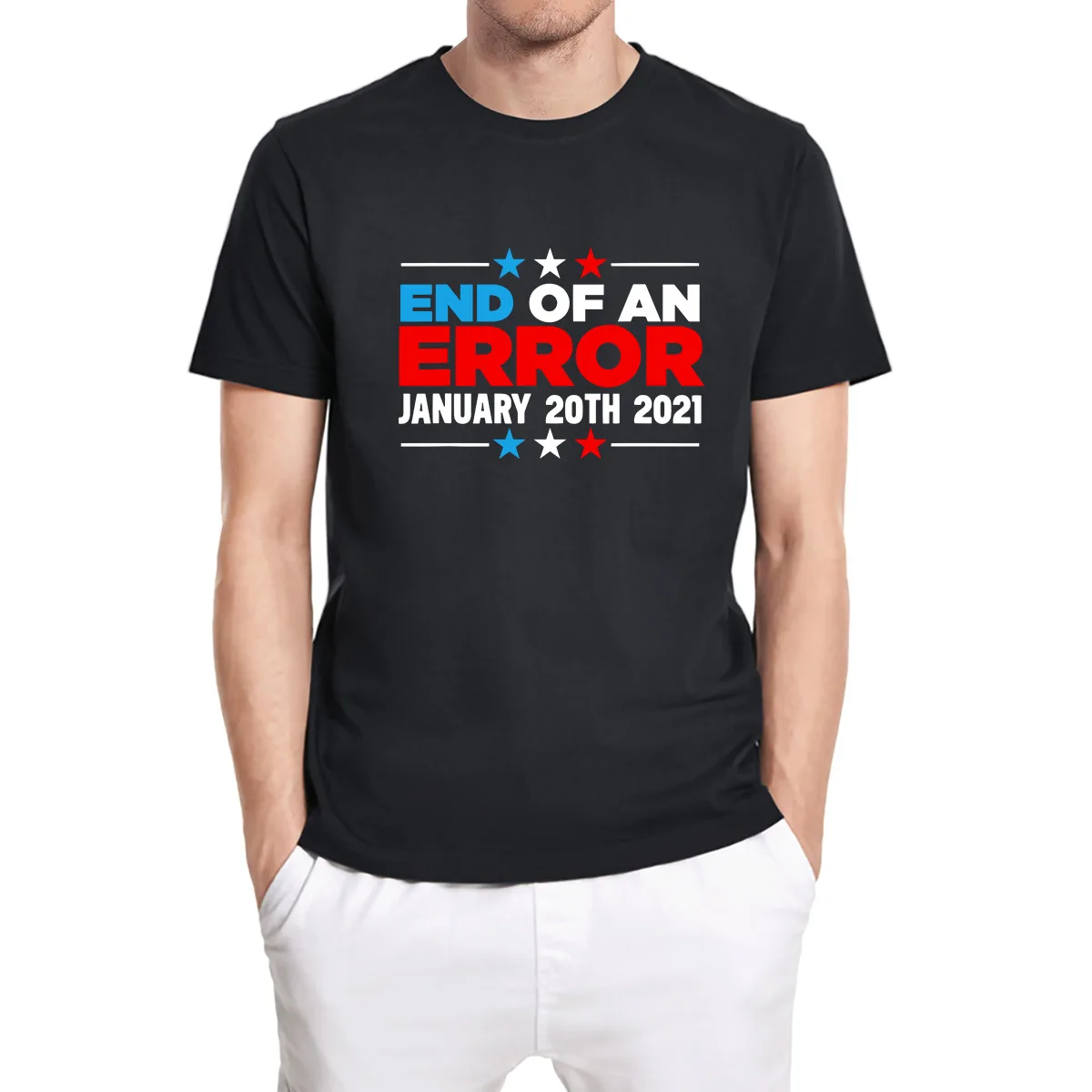 

Unisex T Shirt End Of An Error January 20th Gift 2021 Anti-Trump Democrats Costume Funny Cotton Men's T Shirt Tee