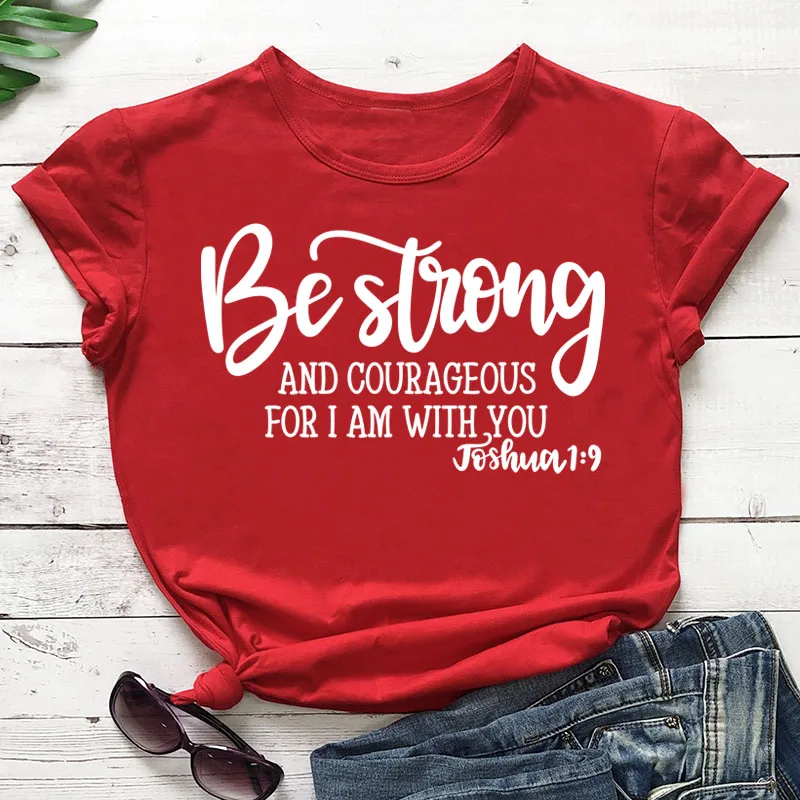 red tee white text Быть сильным и смелым футболка для христианина Джошуа 1:9 Костюмы религиозные хипстерская Футболка стильная вера в Иисуса наряды арт негабаритных - Цвет: red tee white text