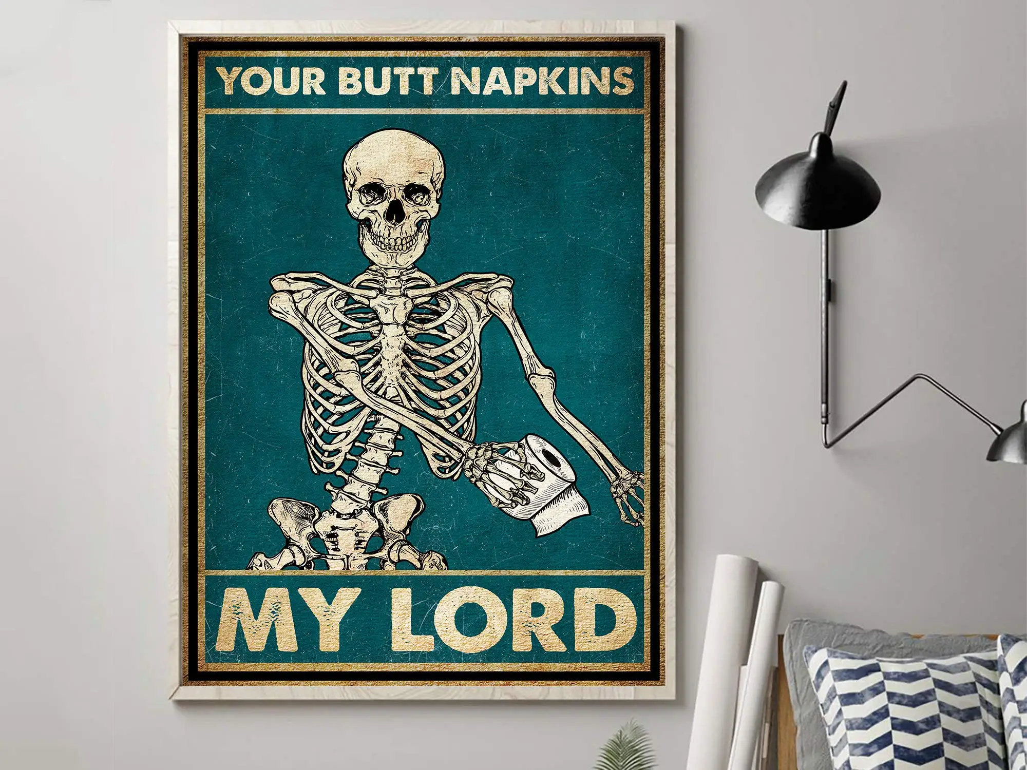 

Skeleton Poster - Your Butt Napkins My Lord Skeleton Poster, Unframed Paper Poster - Halloween Poster -Poster for Couple - Love