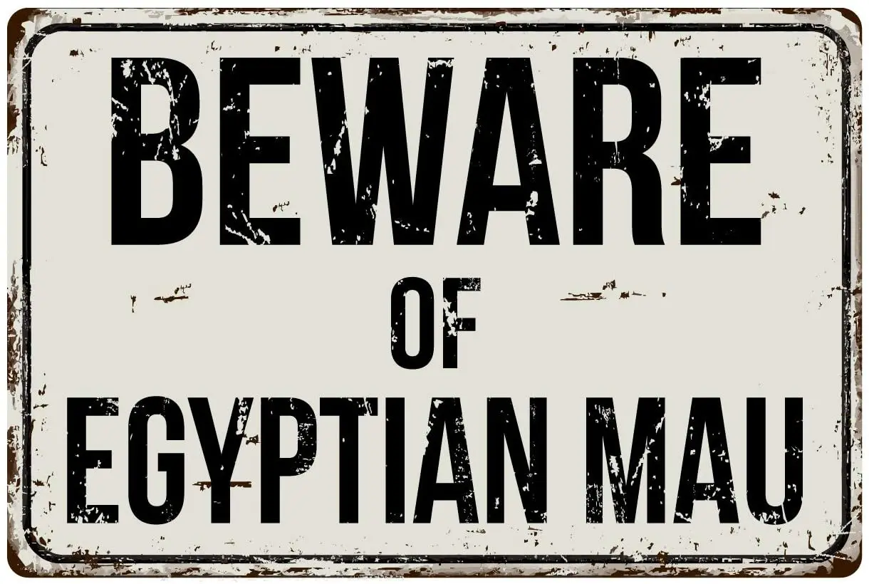 

Deerts 259VS Beware of Egyptian Mau 8 x 12 Vintage Aluminum Retro Metal Sign