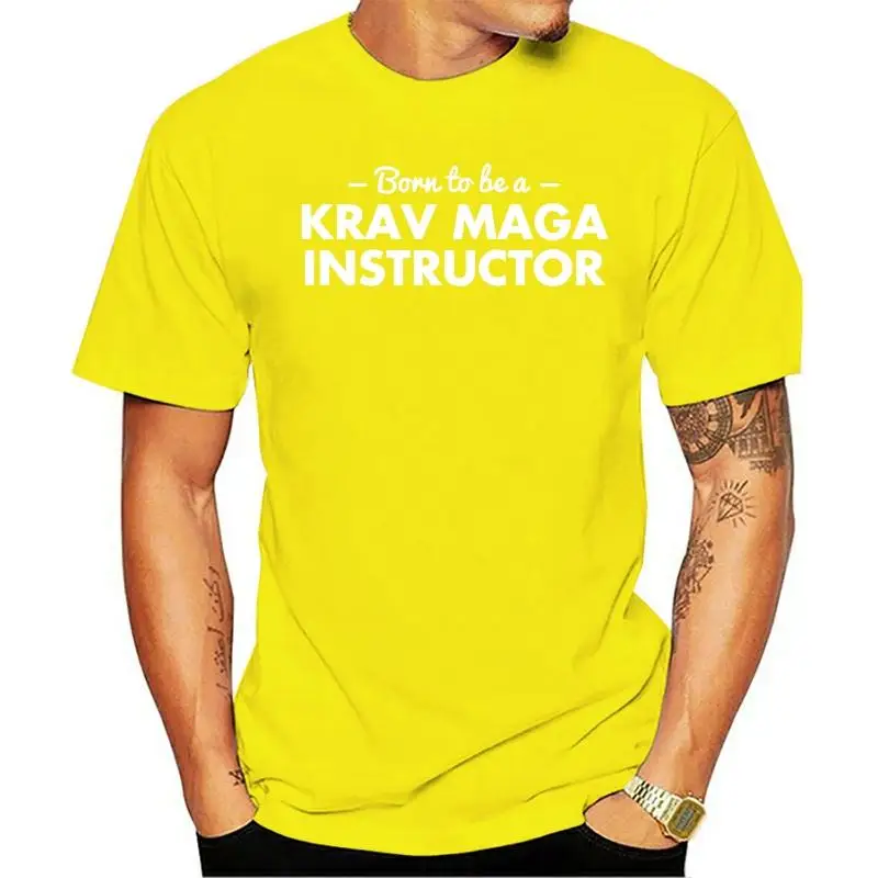 

Unisex T Shirt Women T-shirt Tees Top Born To Be A Krav Maga Instructor T Shirt Men Printed 100% Cotton Round Collar Cool Fit