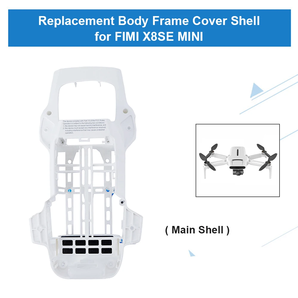 

For FIMI Battery Motor Arm RC Drone Propeller Shell Main Frame Bottom Body Cover Replacement For FIMI X8SE MINI RC Drone Shell