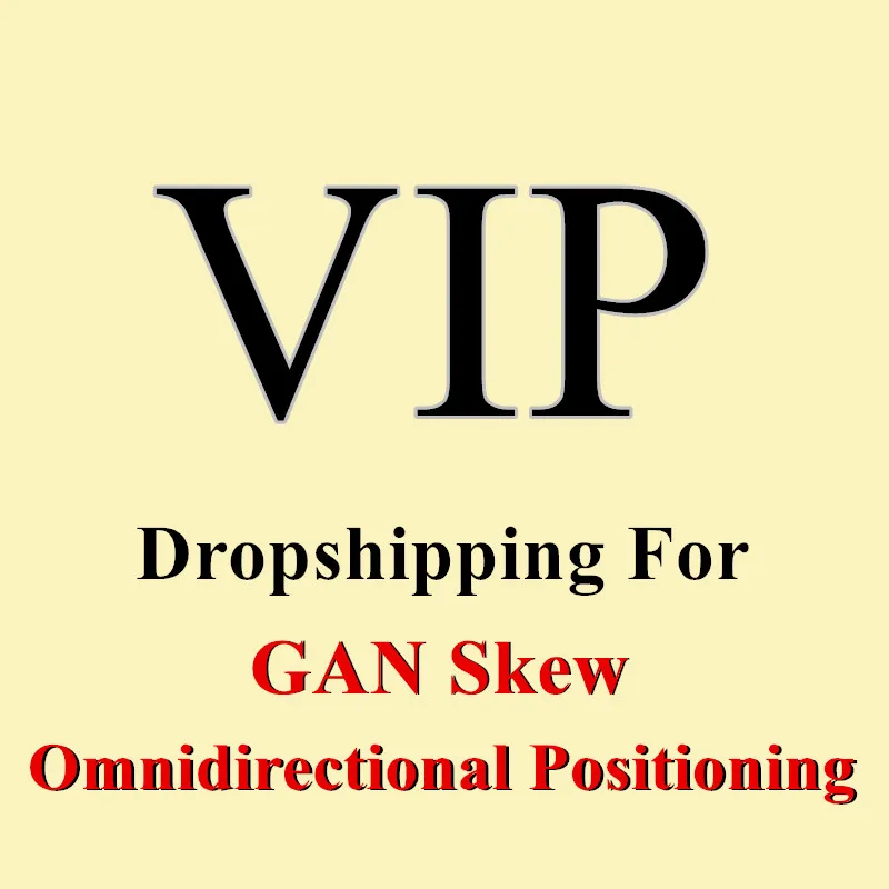 

the dropshipping for gan skew Omnidirectional positioning