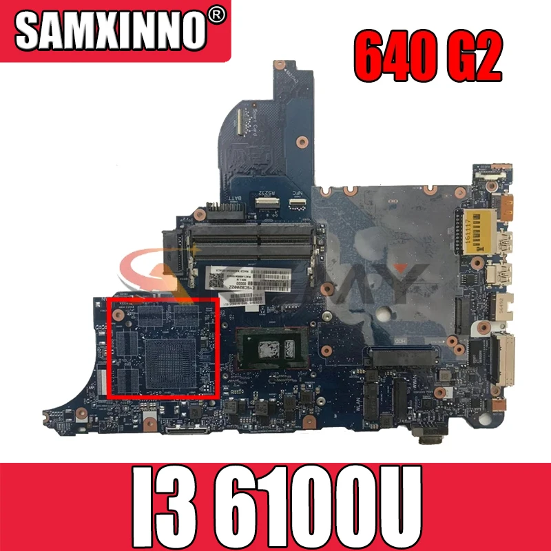 

Материнская плата для ноутбука HP ProBook 640 G2 650 G2, телефон с диагональю 100% дюйма/дюйма