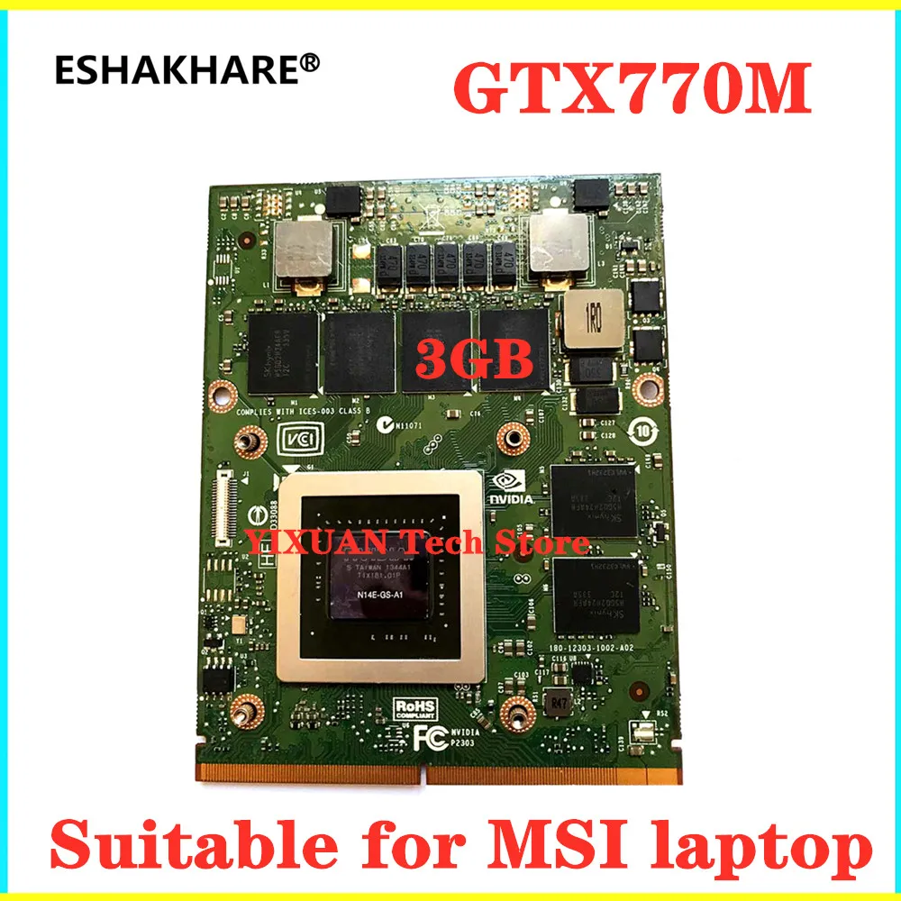 

GTX770M GTX 770M 3GB N14E-GS-A1 VGA Video Graphics Card for MSI GT60 GT70 GT780 GT683 16F3 16F4 17 Dell M17X M18X 100% test OK