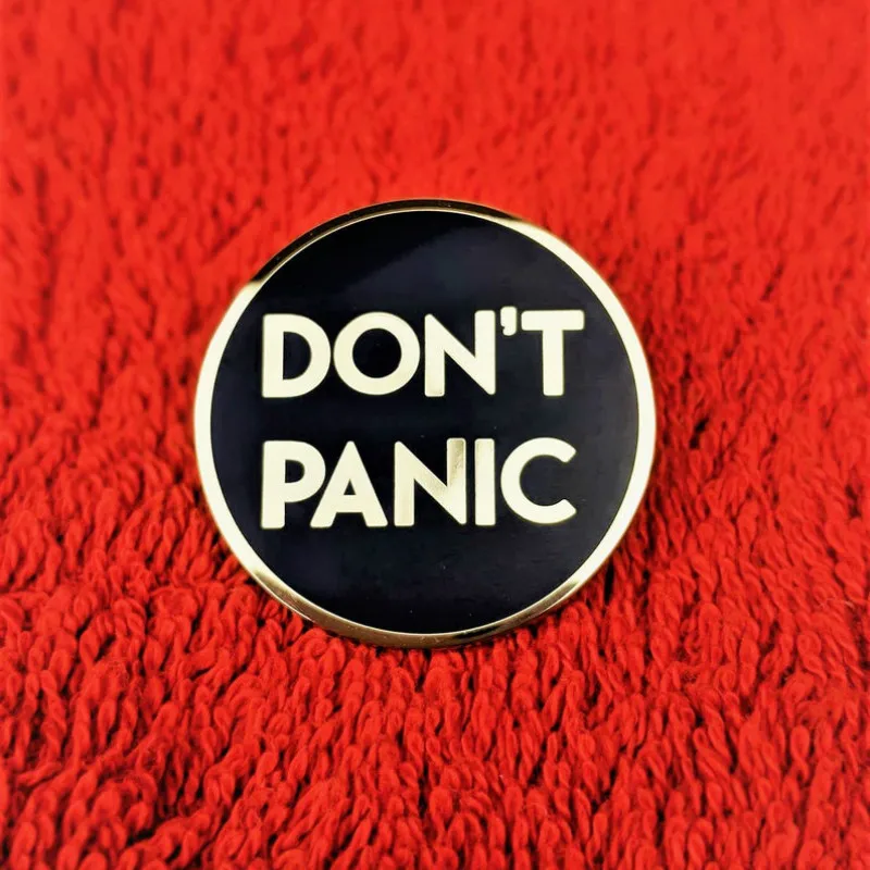 

Sale Don't Panic Hard Enamel Pins Fashion Medals Round Letters Brooch Metal Lapel Badge Backpack Accessories Jewelry Gifts 2021