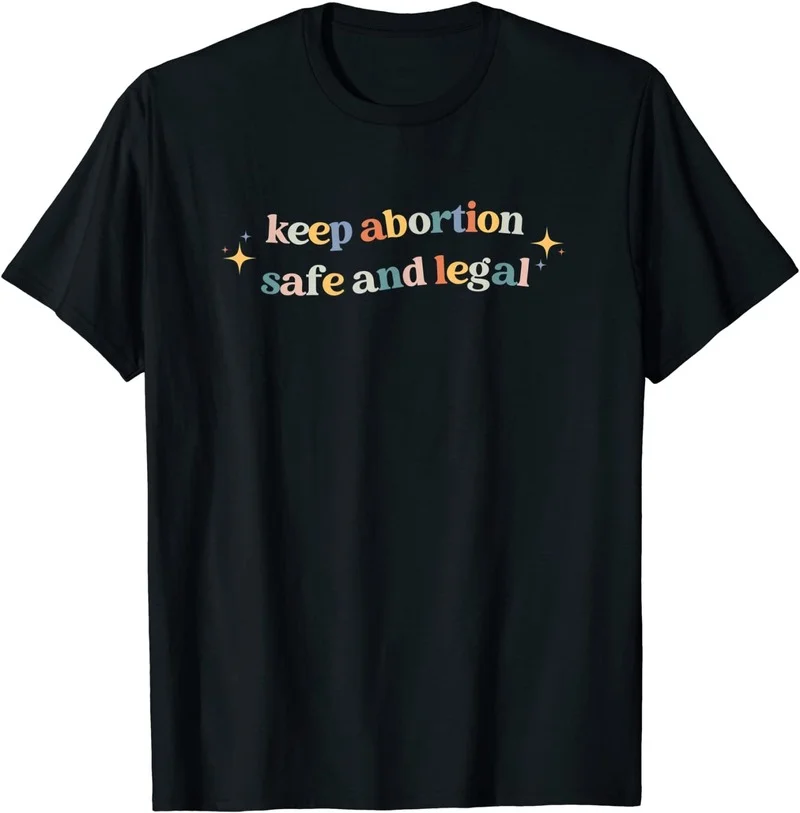 

Keep Abortion Safe and Legal Pro Choice Feminist Retro T-Shirt Karate Graphic Tees Tee Shirt Unisex Harajuku Shirt Male